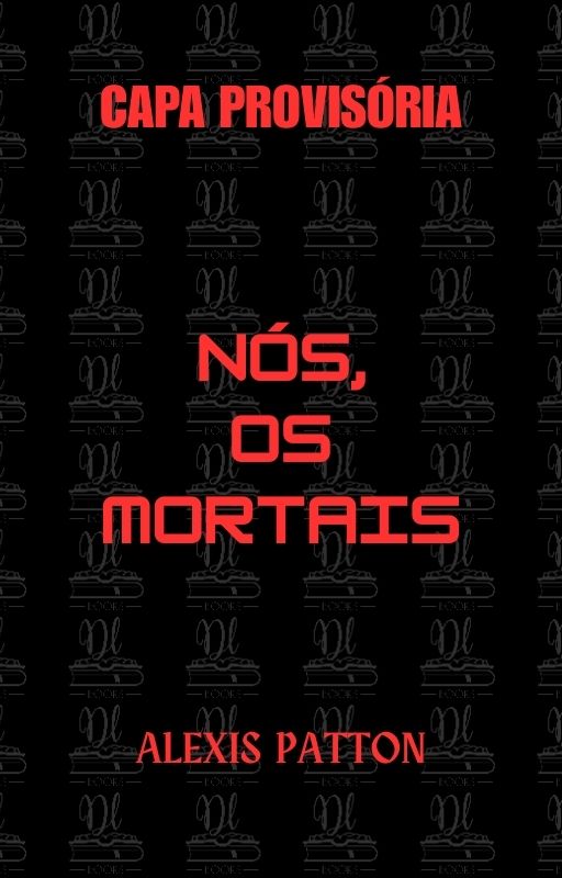 Nós, Os Mortais